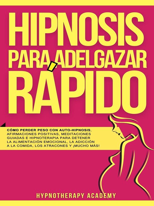 Title details for Hipnosis Para Adelgazar Rápido by Hypnotherapy Academy - Available